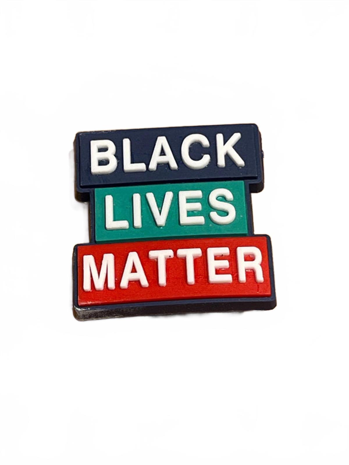Three rectangular signs with 'BLACK LIVES MATTER' text in different colors shoe charm