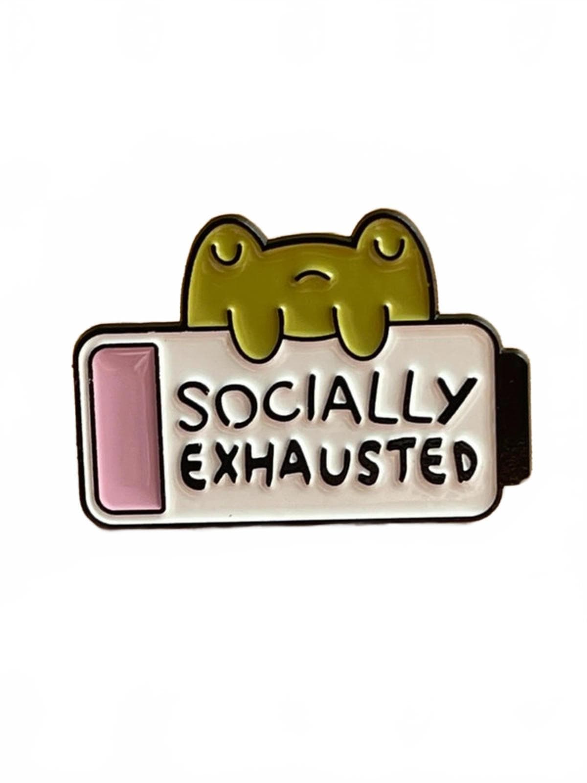 Enamel pin with a cartoon frog holding a sign saying 'Socially Exhausted' on a white background
